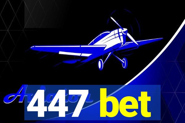 447 bet